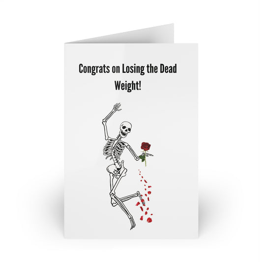 Congrats on Losing the Dead Weight - Greeting Card